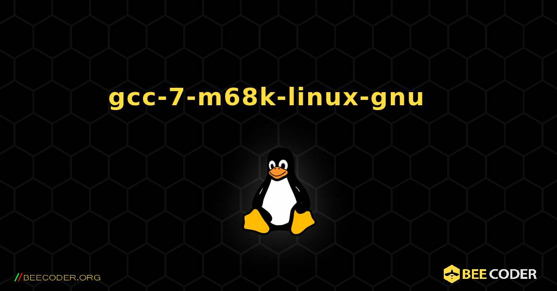 gcc-7-m68k-linux-gnu  እንዴት እንደሚጫን. Linux