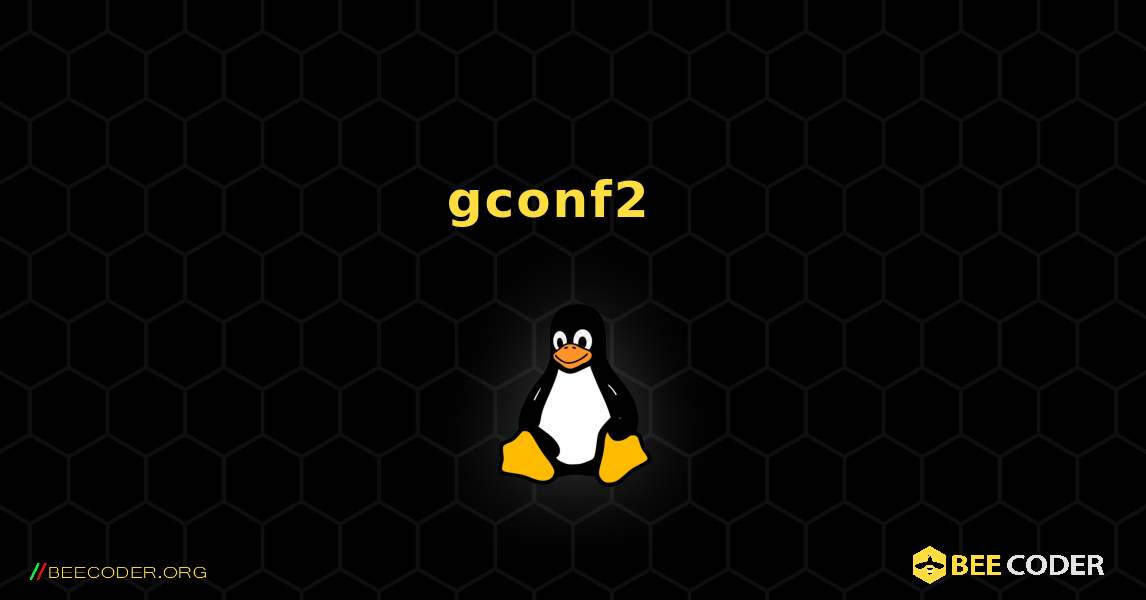 gconf2  እንዴት እንደሚጫን. Linux