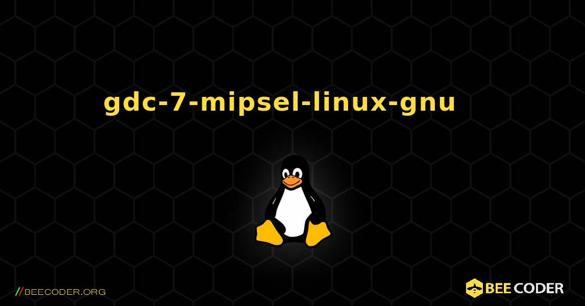 gdc-7-mipsel-linux-gnu  እንዴት እንደሚጫን. Linux