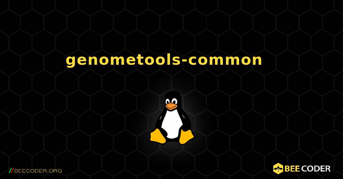 genometools-common  እንዴት እንደሚጫን. Linux