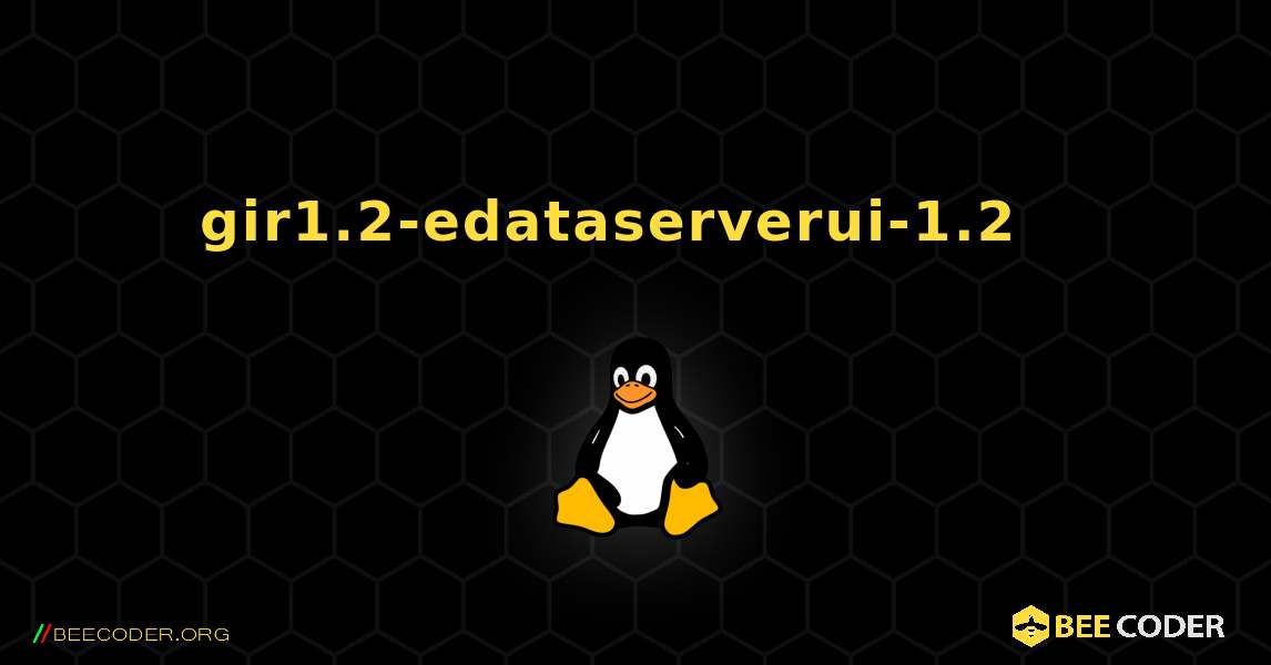 gir1.2-edataserverui-1.2  እንዴት እንደሚጫን. Linux