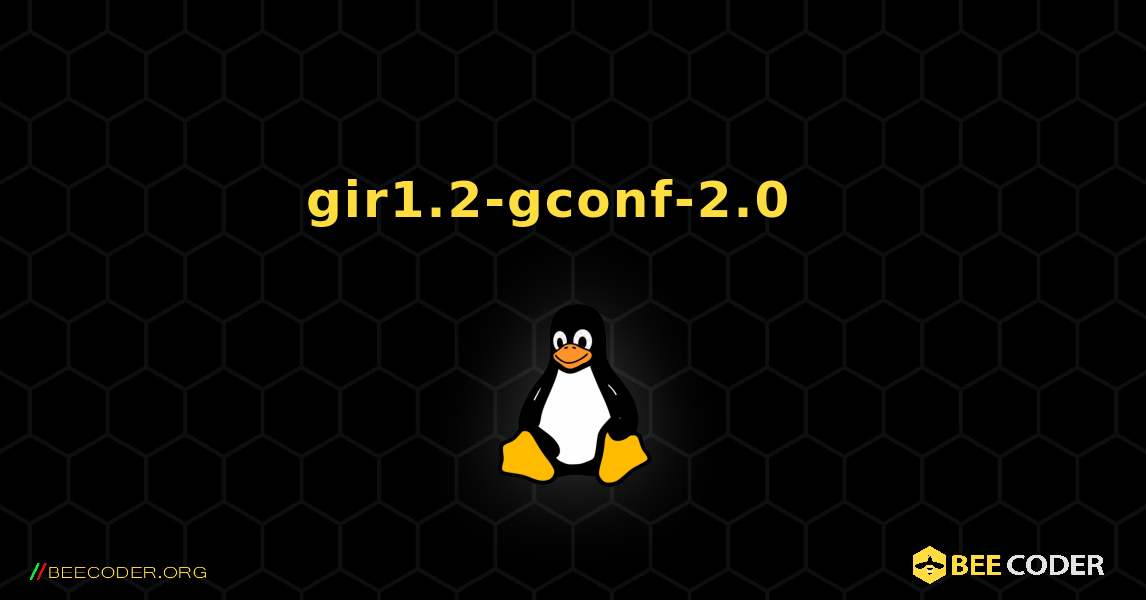 gir1.2-gconf-2.0  እንዴት እንደሚጫን. Linux