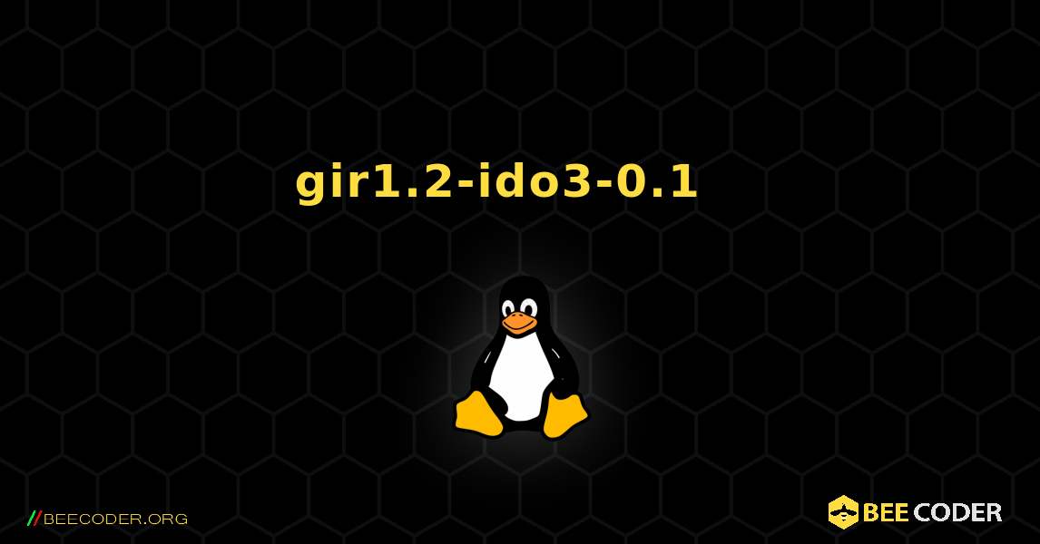 gir1.2-ido3-0.1  እንዴት እንደሚጫን. Linux