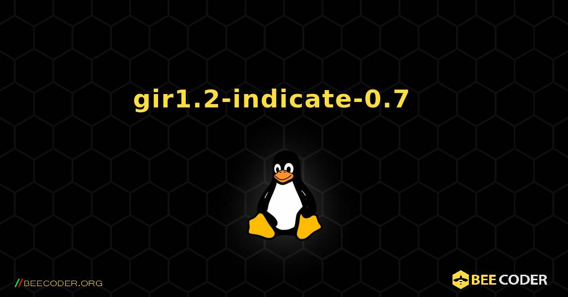 gir1.2-indicate-0.7  እንዴት እንደሚጫን. Linux