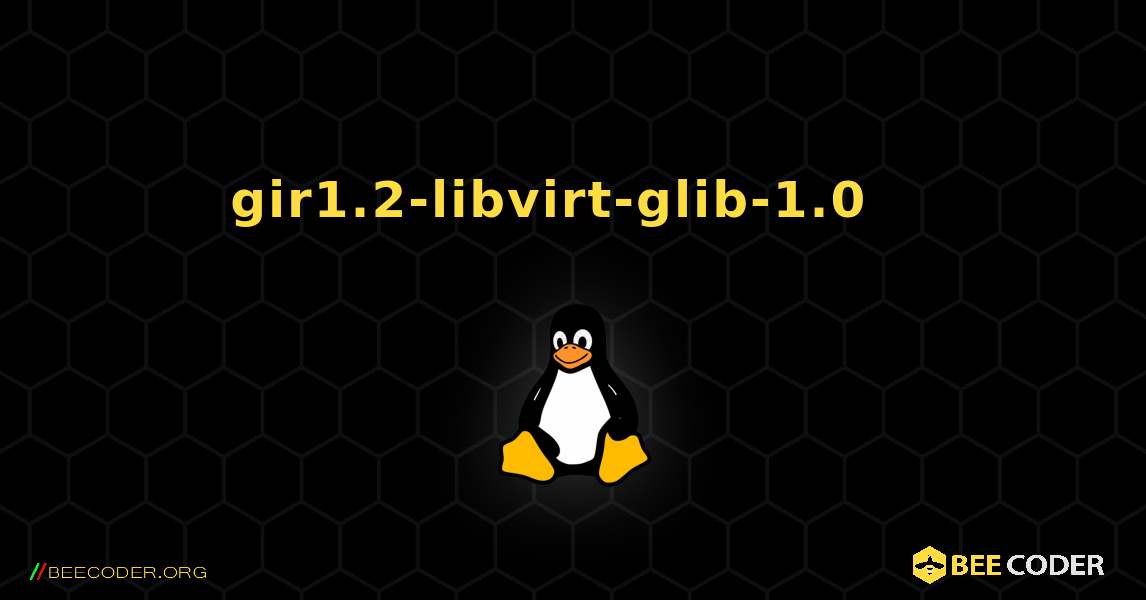 gir1.2-libvirt-glib-1.0  እንዴት እንደሚጫን. Linux