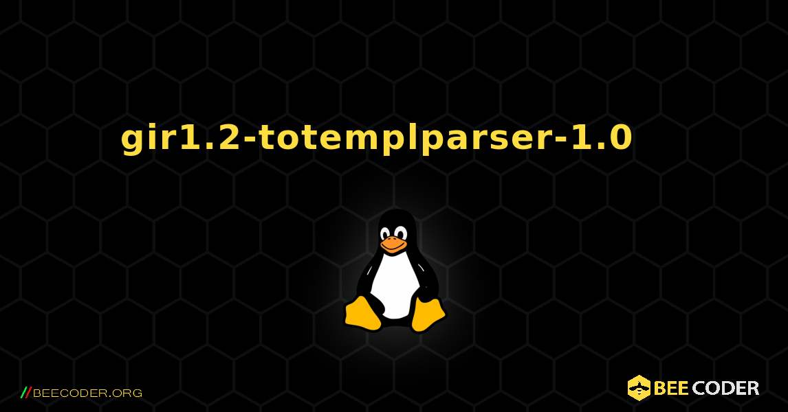 gir1.2-totemplparser-1.0  እንዴት እንደሚጫን. Linux