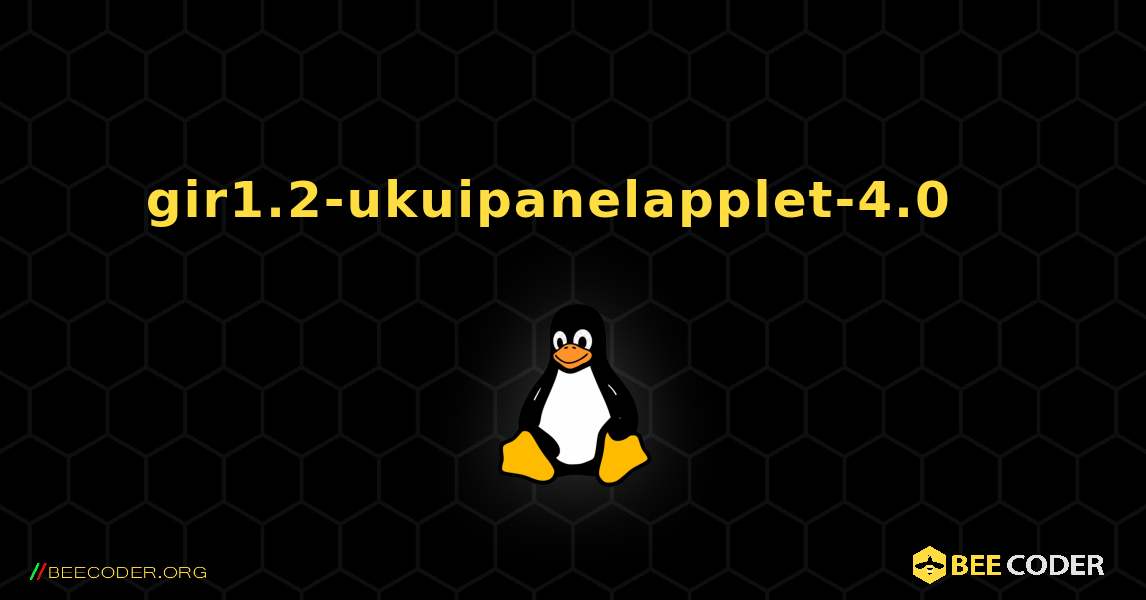 gir1.2-ukuipanelapplet-4.0  እንዴት እንደሚጫን. Linux