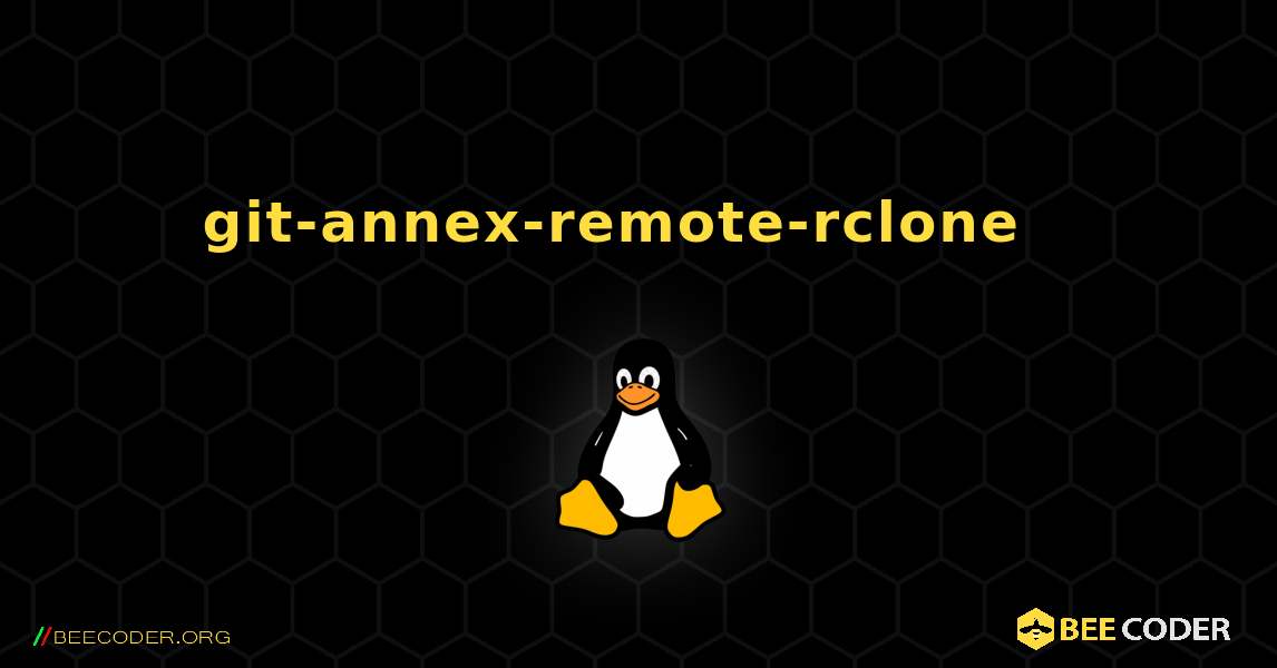 git-annex-remote-rclone  እንዴት እንደሚጫን. Linux