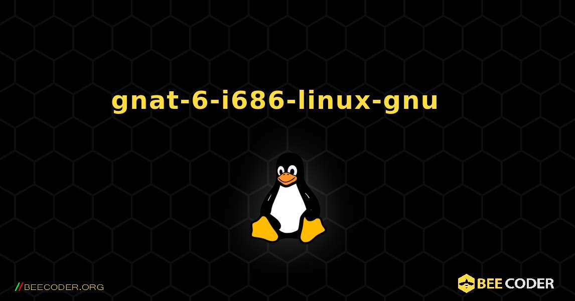 gnat-6-i686-linux-gnu  እንዴት እንደሚጫን. Linux