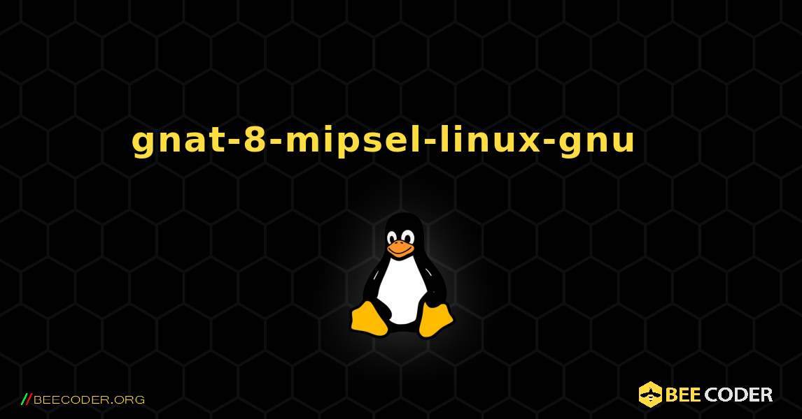 gnat-8-mipsel-linux-gnu  እንዴት እንደሚጫን. Linux