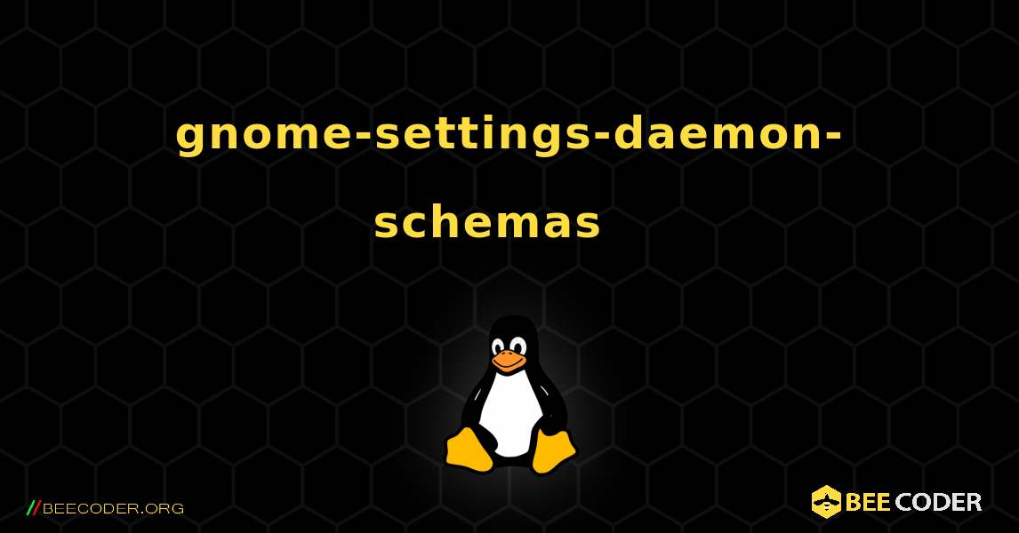 gnome-settings-daemon-schemas  እንዴት እንደሚጫን. Linux