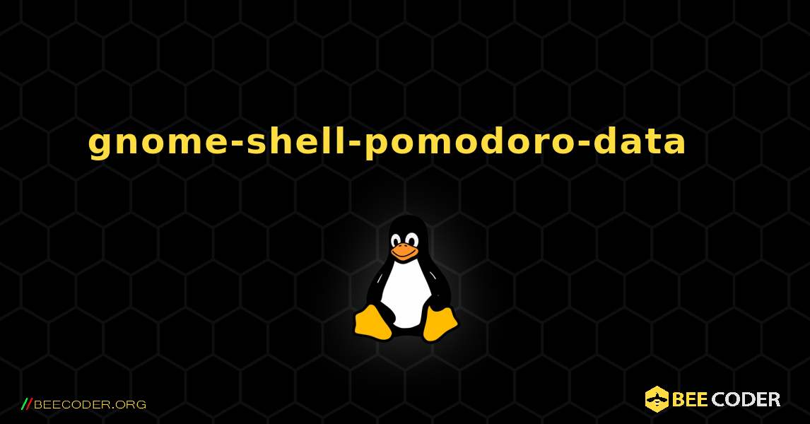 gnome-shell-pomodoro-data  እንዴት እንደሚጫን. Linux
