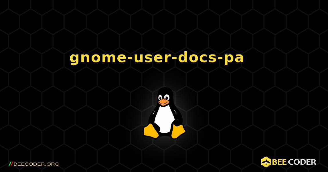 gnome-user-docs-pa  እንዴት እንደሚጫን. Linux