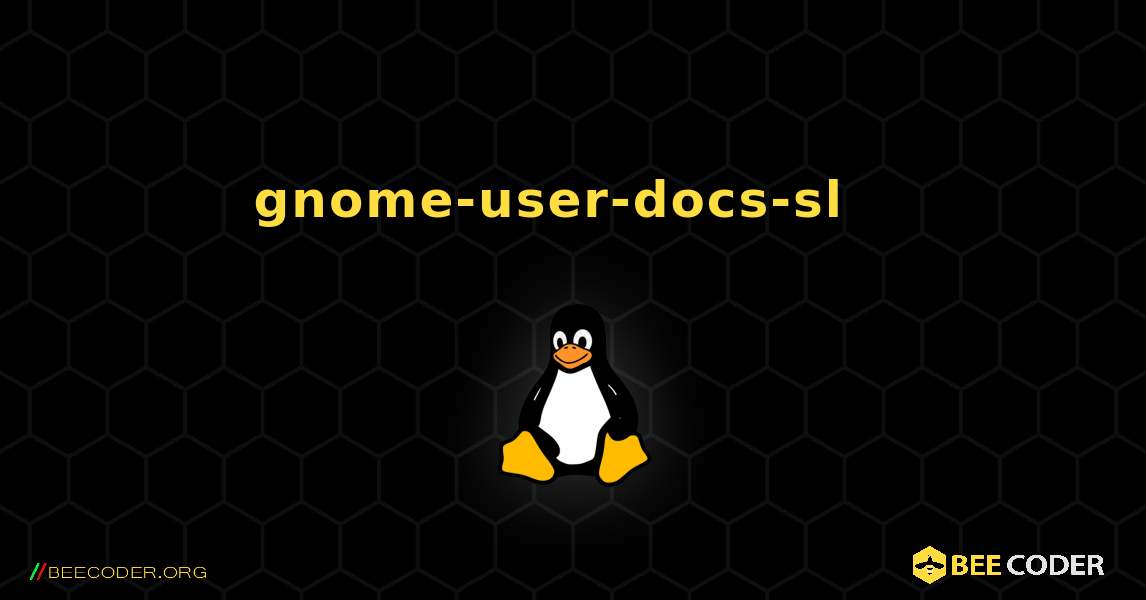 gnome-user-docs-sl  እንዴት እንደሚጫን. Linux