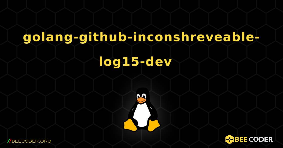 golang-github-inconshreveable-log15-dev  እንዴት እንደሚጫን. Linux