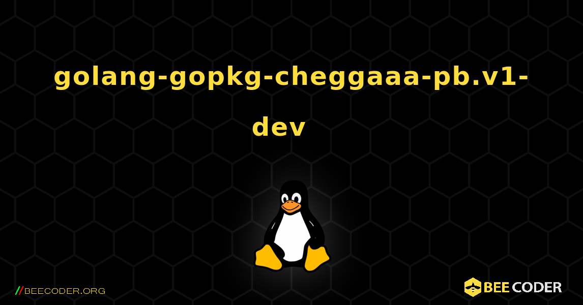 golang-gopkg-cheggaaa-pb.v1-dev  እንዴት እንደሚጫን. Linux