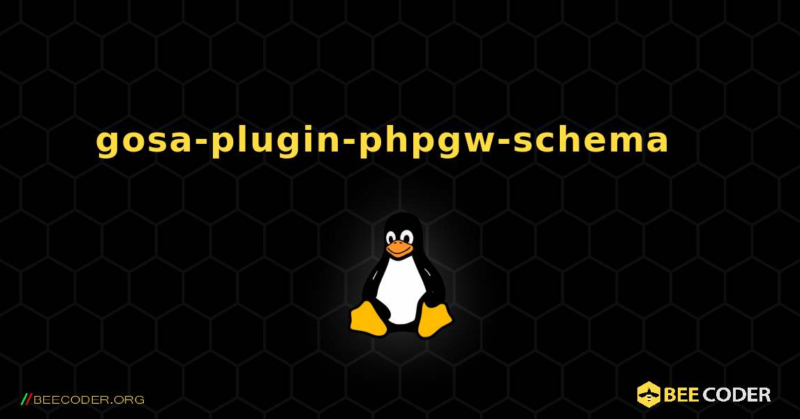 gosa-plugin-phpgw-schema  እንዴት እንደሚጫን. Linux