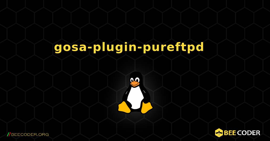 gosa-plugin-pureftpd  እንዴት እንደሚጫን. Linux