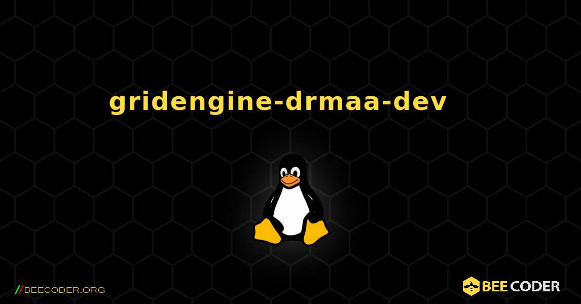 gridengine-drmaa-dev  እንዴት እንደሚጫን. Linux