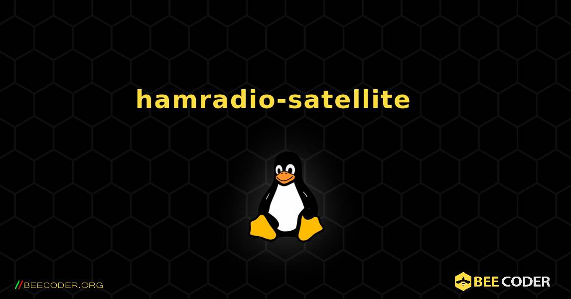hamradio-satellite  እንዴት እንደሚጫን. Linux