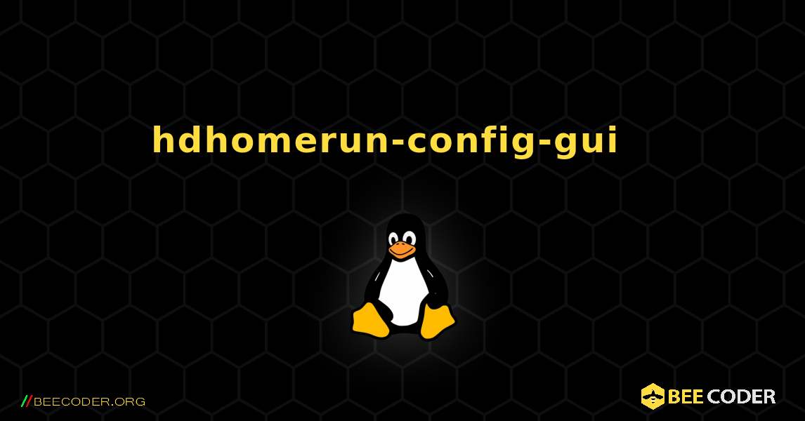 hdhomerun-config-gui  እንዴት እንደሚጫን. Linux