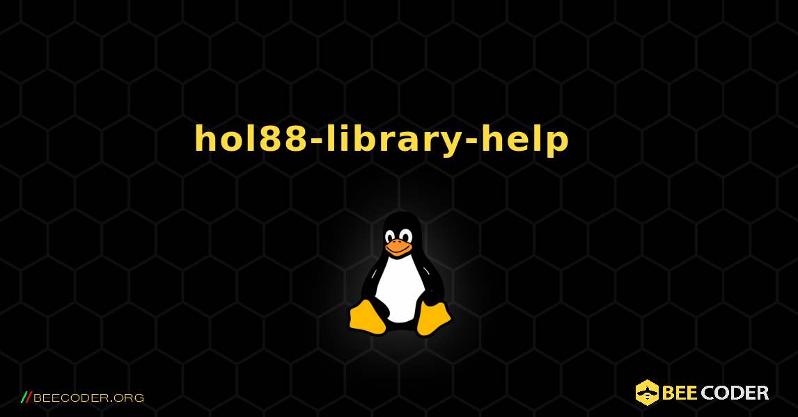 hol88-library-help  እንዴት እንደሚጫን. Linux