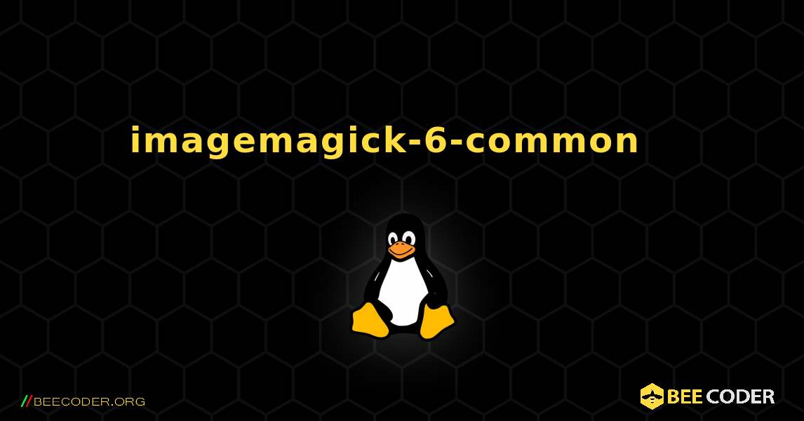 imagemagick-6-common  እንዴት እንደሚጫን. Linux