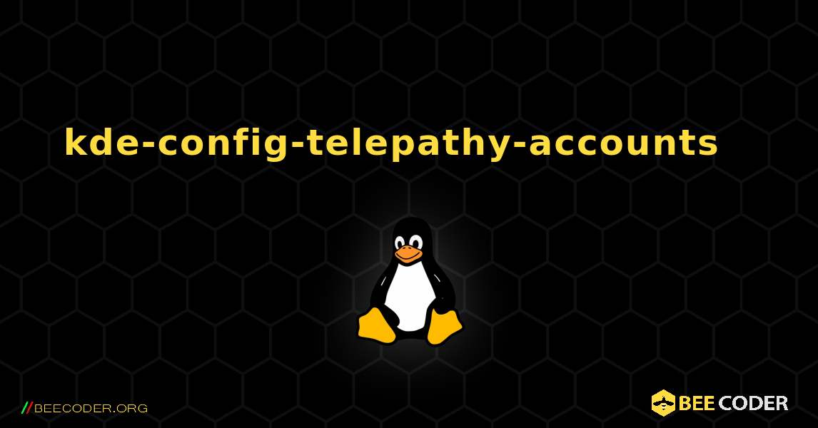 kde-config-telepathy-accounts  እንዴት እንደሚጫን. Linux