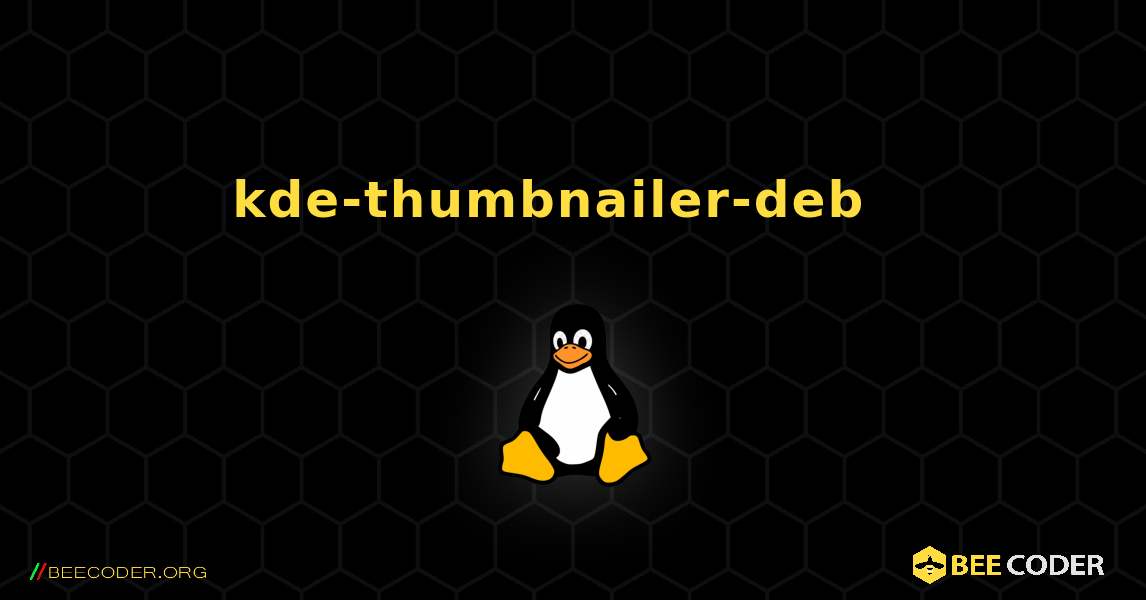 kde-thumbnailer-deb  እንዴት እንደሚጫን. Linux