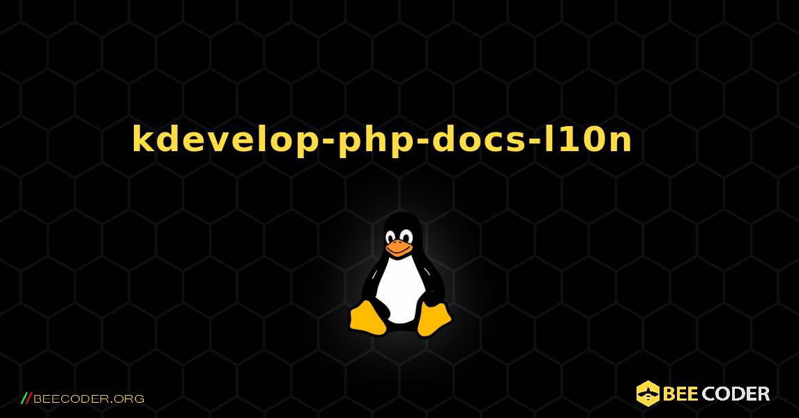 kdevelop-php-docs-l10n  እንዴት እንደሚጫን. Linux