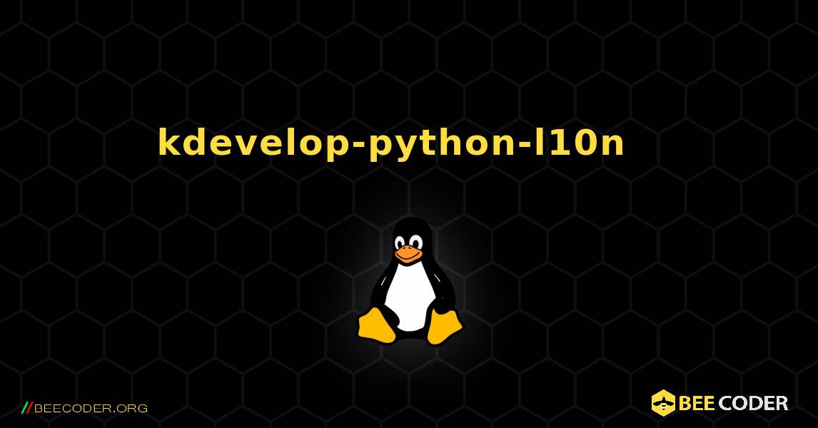 kdevelop-python-l10n  እንዴት እንደሚጫን. Linux