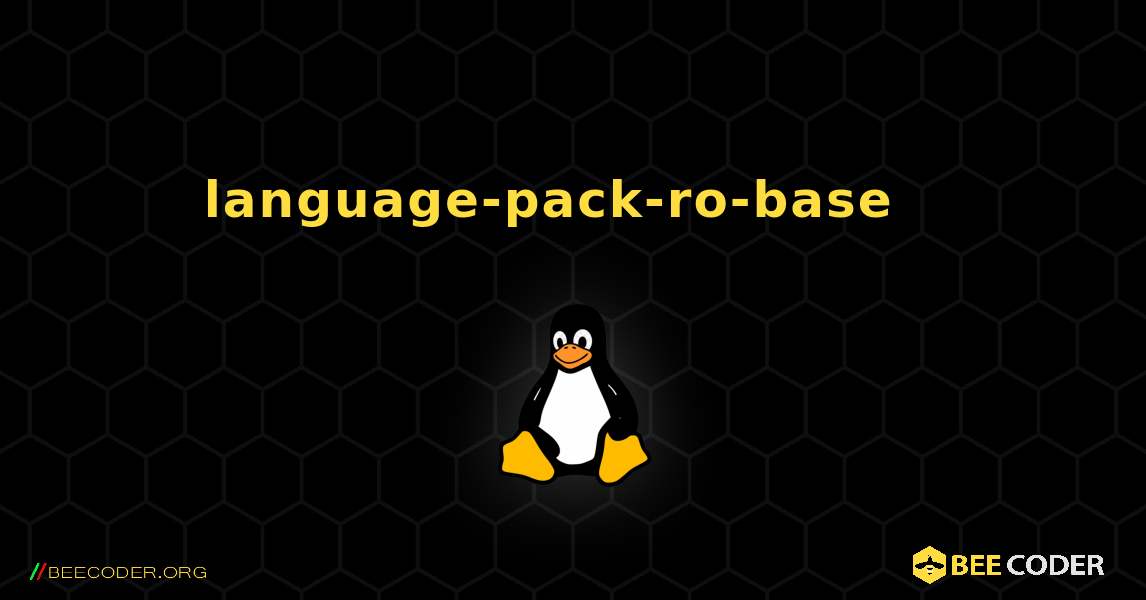 language-pack-ro-base  እንዴት እንደሚጫን. Linux