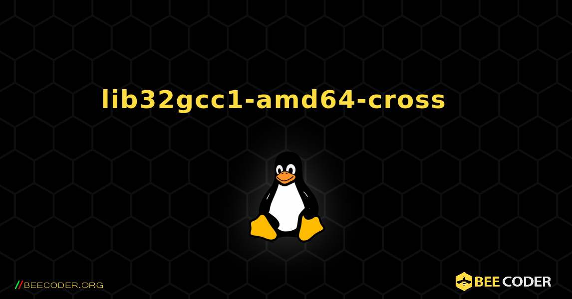 lib32gcc1-amd64-cross  እንዴት እንደሚጫን. Linux