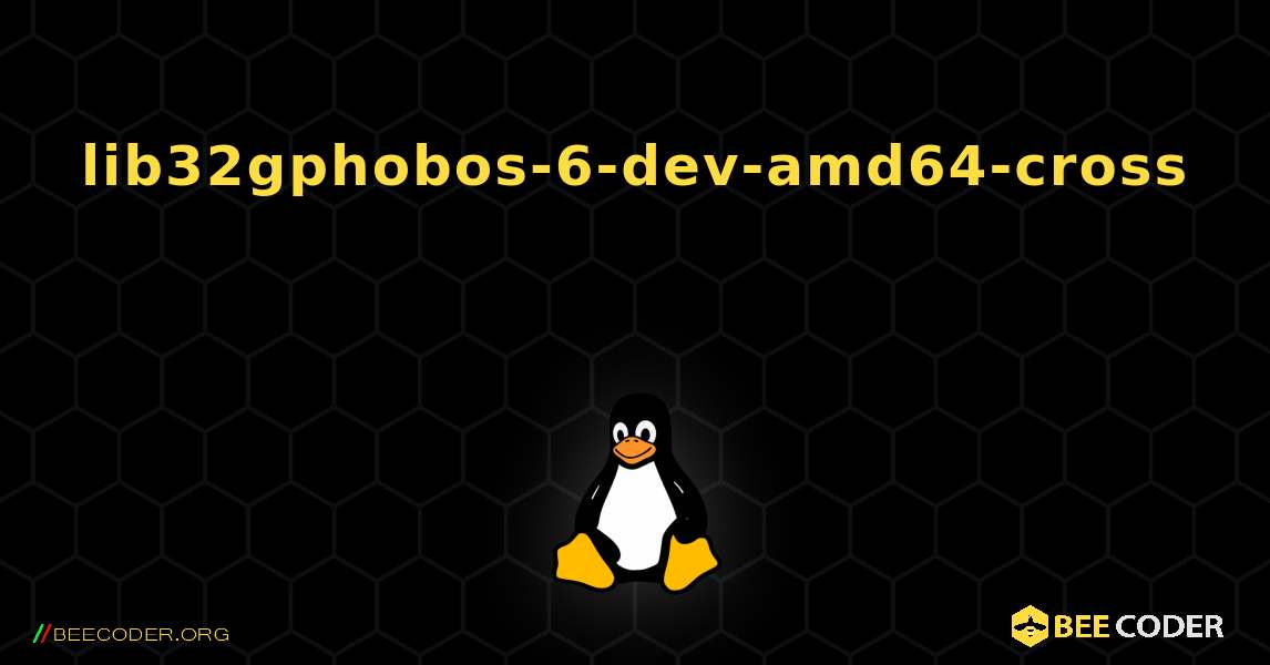 lib32gphobos-6-dev-amd64-cross  እንዴት እንደሚጫን. Linux