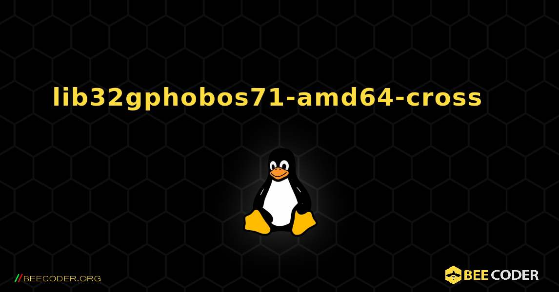 lib32gphobos71-amd64-cross  እንዴት እንደሚጫን. Linux
