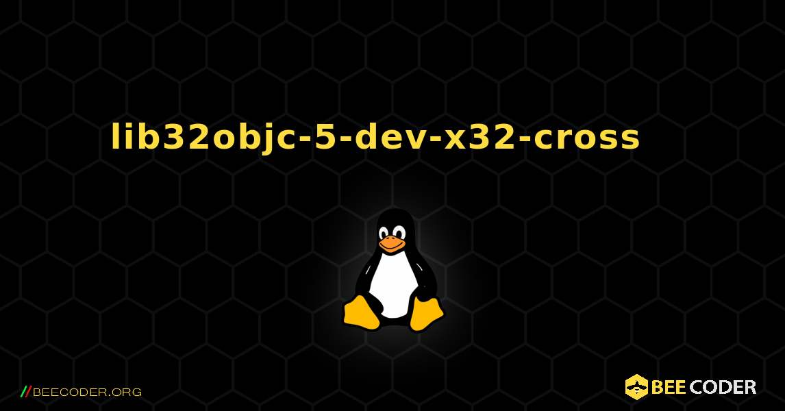 lib32objc-5-dev-x32-cross  እንዴት እንደሚጫን. Linux