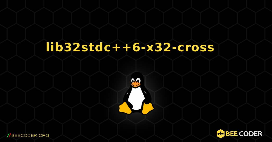 lib32stdc++6-x32-cross  እንዴት እንደሚጫን. Linux