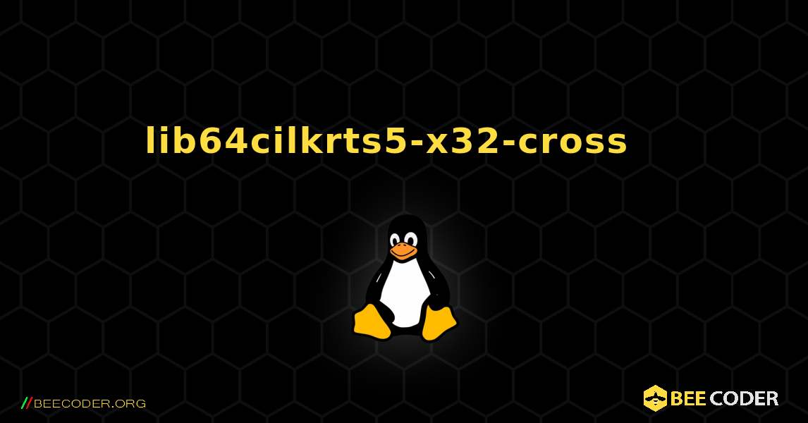 lib64cilkrts5-x32-cross  እንዴት እንደሚጫን. Linux