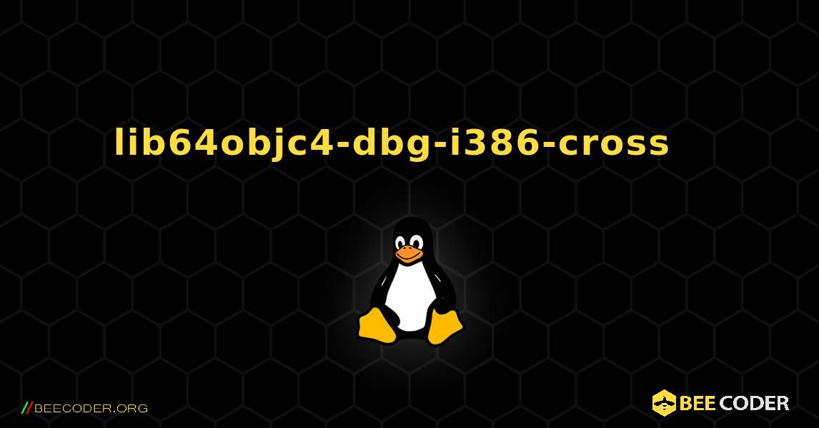 lib64objc4-dbg-i386-cross  እንዴት እንደሚጫን. Linux