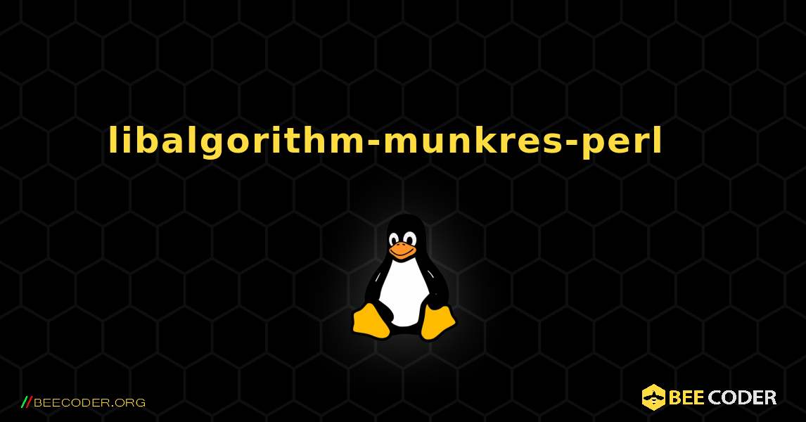 libalgorithm-munkres-perl  እንዴት እንደሚጫን. Linux