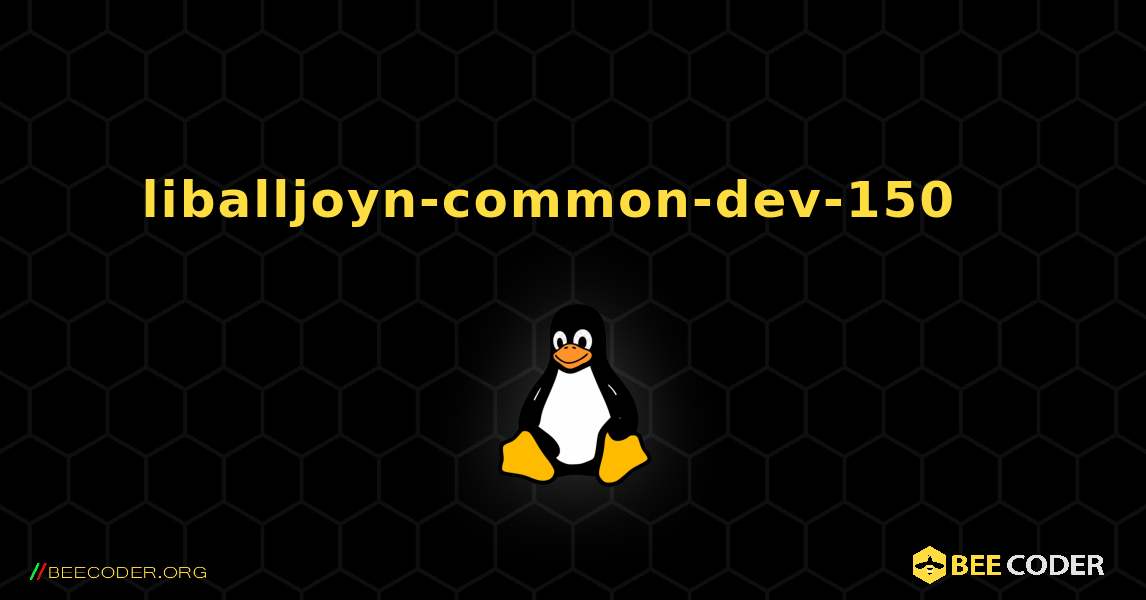 liballjoyn-common-dev-150  እንዴት እንደሚጫን. Linux