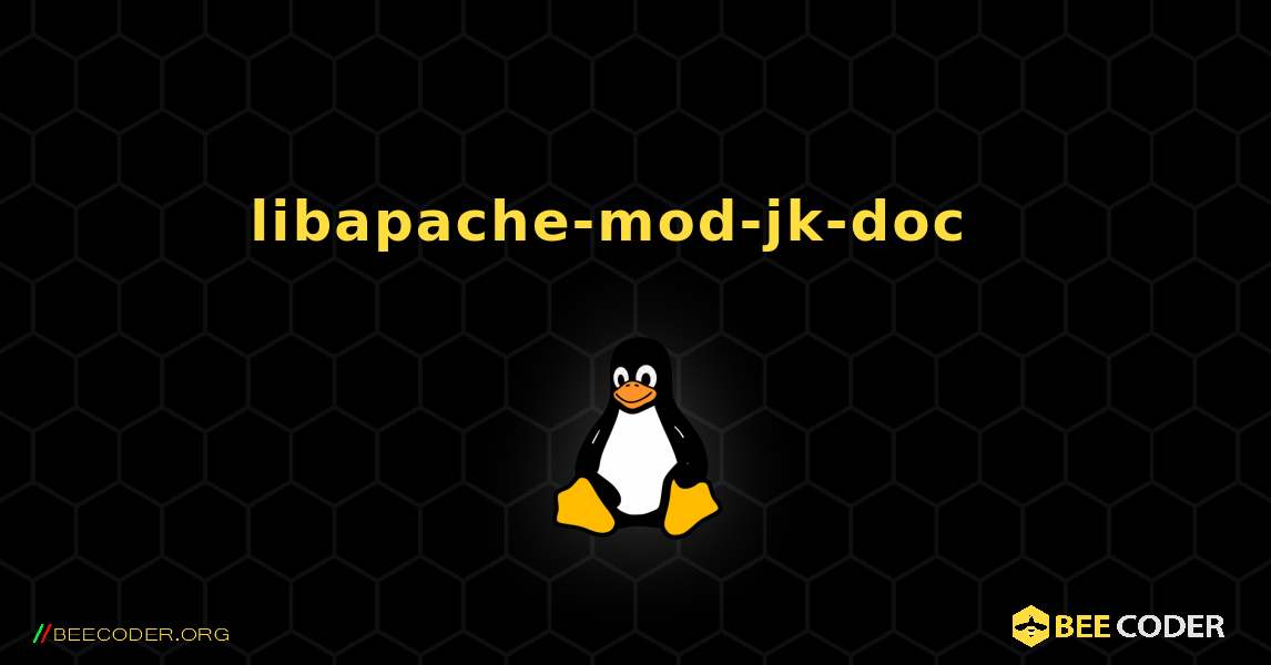 libapache-mod-jk-doc  እንዴት እንደሚጫን. Linux