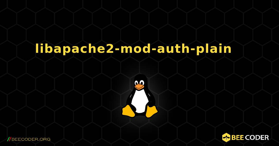 libapache2-mod-auth-plain  እንዴት እንደሚጫን. Linux