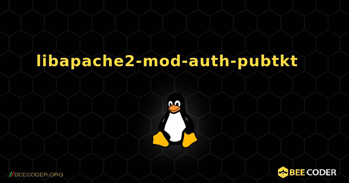 libapache2-mod-auth-pubtkt  እንዴት እንደሚጫን. Linux