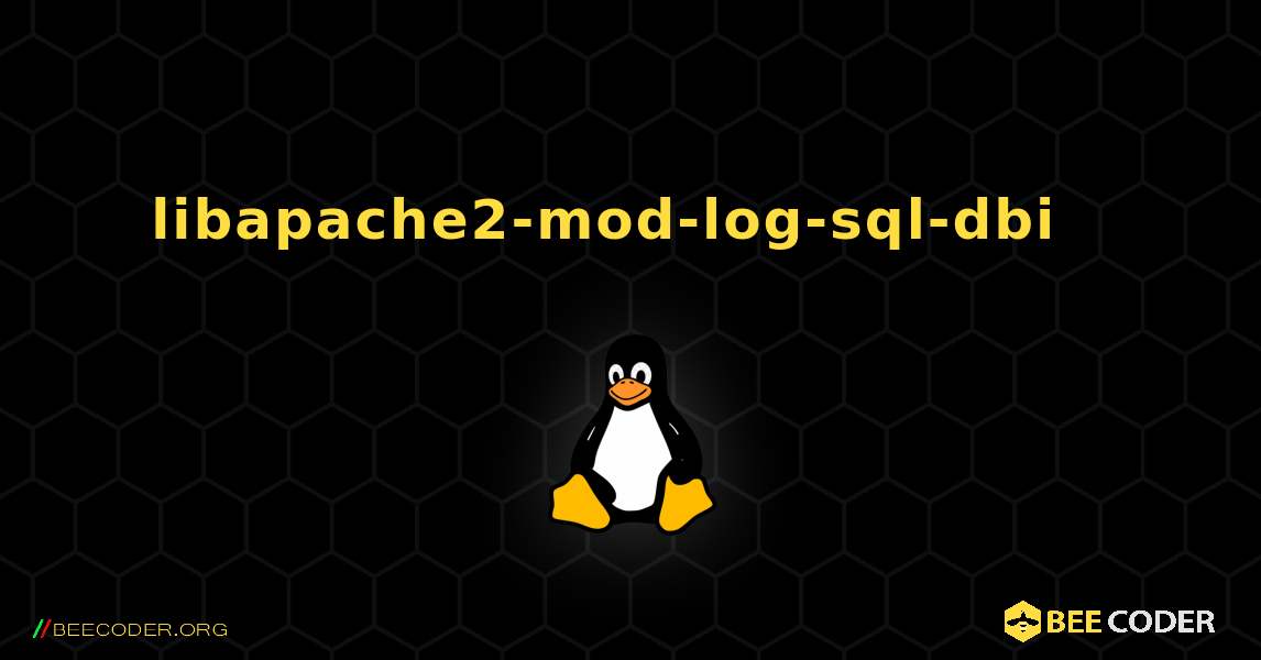 libapache2-mod-log-sql-dbi  እንዴት እንደሚጫን. Linux