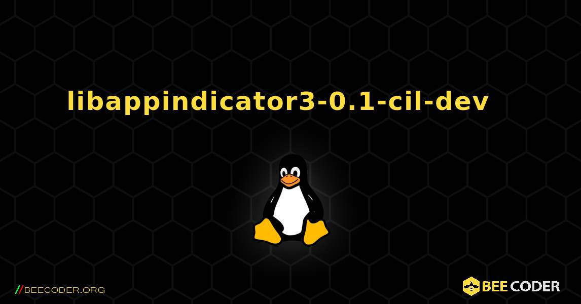 libappindicator3-0.1-cil-dev  እንዴት እንደሚጫን. Linux