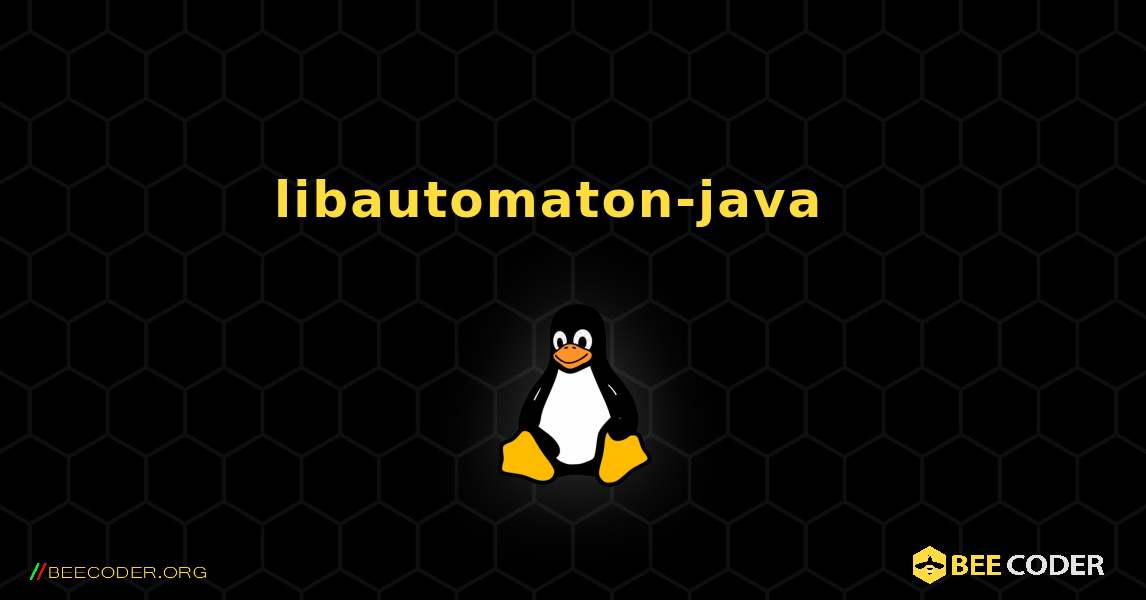 libautomaton-java  እንዴት እንደሚጫን. Linux