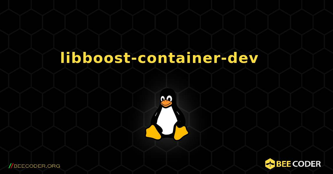 libboost-container-dev  እንዴት እንደሚጫን. Linux