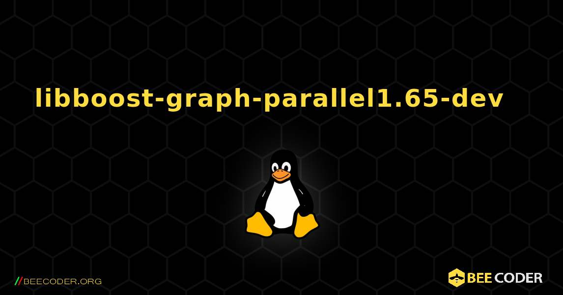 libboost-graph-parallel1.65-dev  እንዴት እንደሚጫን. Linux