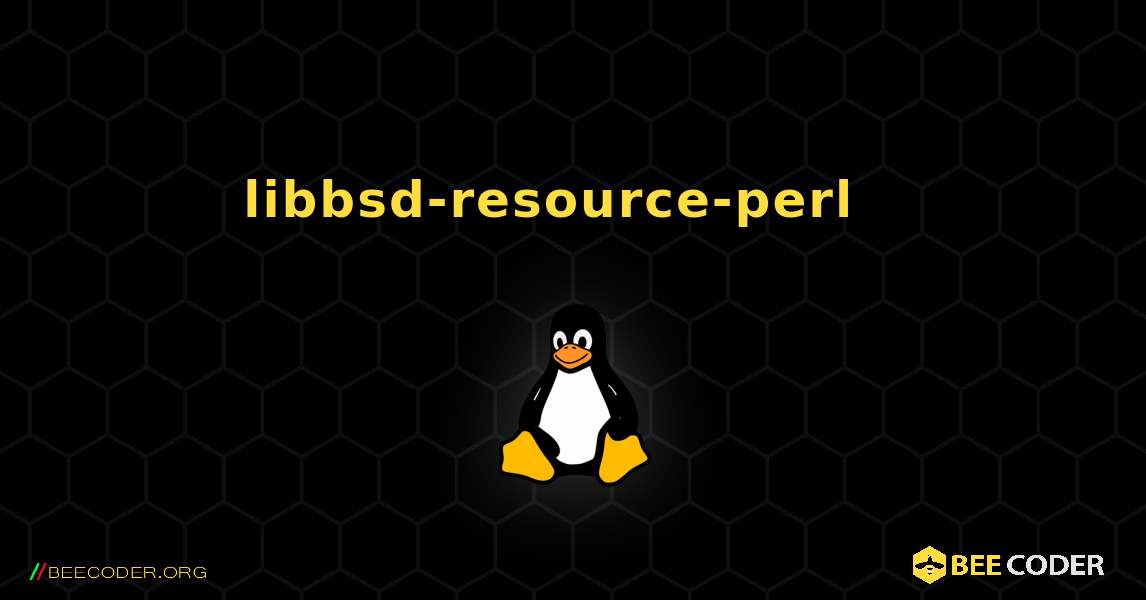 libbsd-resource-perl  እንዴት እንደሚጫን. Linux